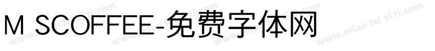 M SCOFFEE字体转换